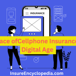 Cellphone Insurance – Get Best Information