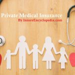 Private Medical Insurance