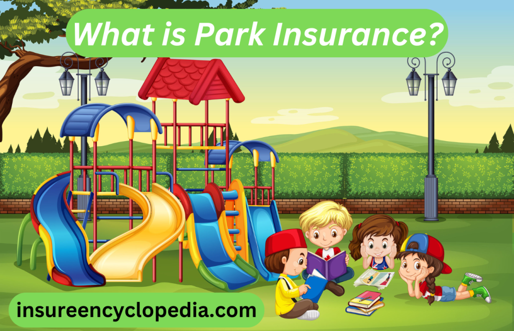 Park Insurance - Comprehensive Park Insurance Solutions