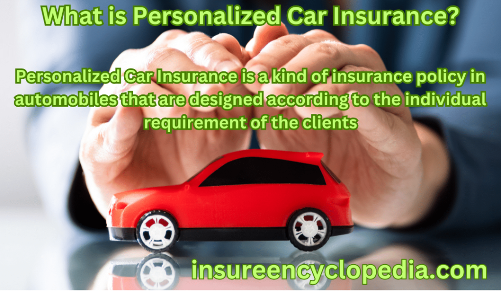 Personalized Car Insurance - Exclusive Personalized Car Insurance