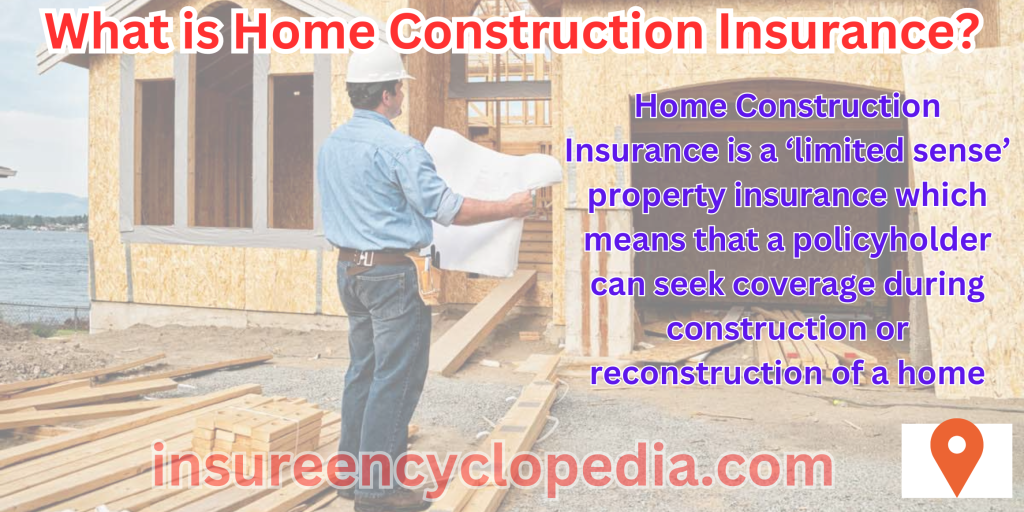 Home Construction Insurance - Comprehensive Builder’s Risk Coverage